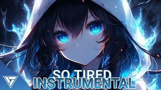 Nightcore - SO TIRED Instrumental (NUEKI, TOLCHONOV) (CHILL PHONK)