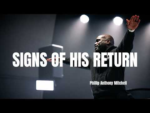 PHILLIP ANTHONY MITCHELL | HOW CLOSE ARE WE TO CHRIST'S RETURN? : POWERFUL SERMON #philipmitchell