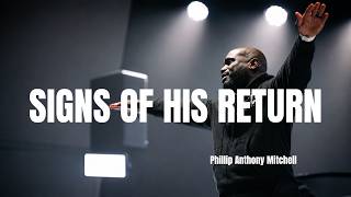 PHILLIP ANTHONY MITCHELL | HOW CLOSE ARE WE TO CHRIST'S RETURN? : POWERFUL SERMON #philipmitchell