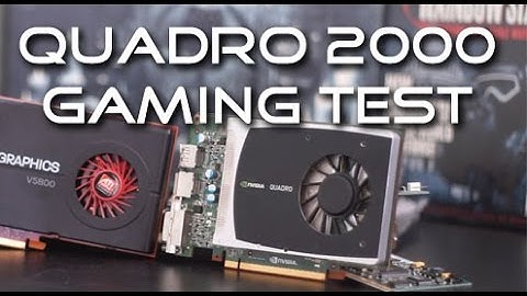 Quadro 2000 Benchmarks  in the $120 Gaming PC