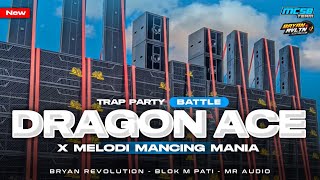 DJ BATTLE DRAGON ACE X MELODI MANCING MANIA AMUNISI CEK SOUND‼️BY BRYAN REVOLUTION