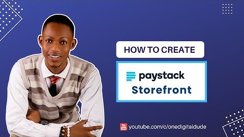 How to Create a Paystack Storefront | Online Store