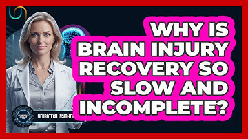 Why Is Brain Injury Recovery So Slow And Incomplete? - Neurotech Insight Pro