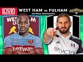 WEST HAM vs FULHAM - LIVE STREAMING - Premier League - Live Football Watchalong