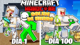 SOBREVIVÍ 100 DÍAS como un GOLEM DE HIERRO en MINECRAFT HARDCORE!