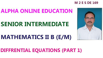 INTER II YR : MATHEMATICS II B (E/M) TOPIC : DIFFERENTIAL EQUATIONS PART 1