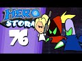 HeroStorm Ep 76 "Unseen Outcome"