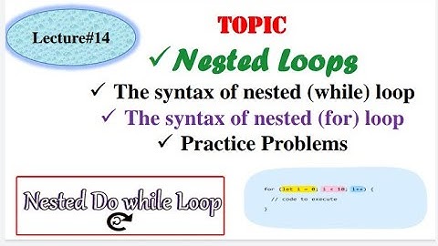 Nested Loops | Syntax of nested while and do-while loop | Computational Physics in Urdu/Hindi