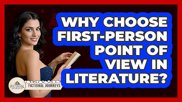 Why Choose First-Person Point Of View In Literature?