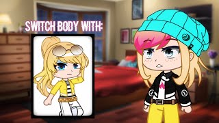 Switch bodies || MLB meme || Original concept? || Gacha Club