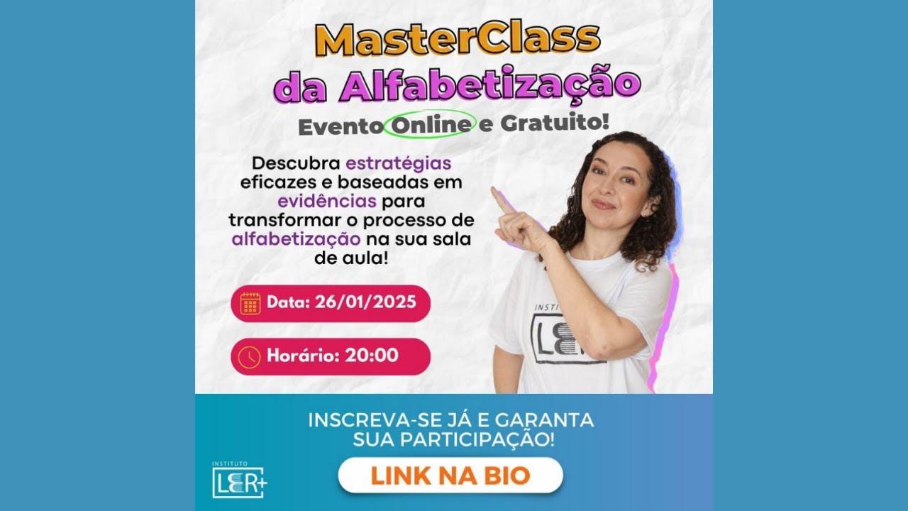 MASTERCLASS DA ALFABETIZAÇÃO- COMO A CRIANÇA APRENDE A LER