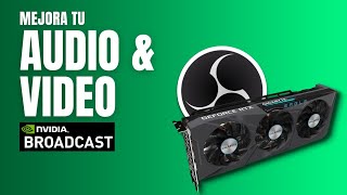 LA MEJOR HERRAMIENTA PARA STREAMERS Y YOUTUBERS - Tutorial Nvidia broadcast