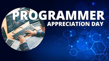International Programmers Day Appreciation Video