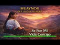 📀 SI AMASTE, ESTO TE VA A HACER LLORAR 💔 Huaynos que Llegan al Alma | 2 Horas de Huayno Peru