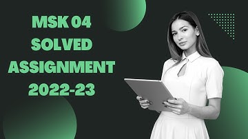 MSK 04 SOLVED ASSIGNMENT 2022-23