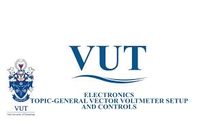EDSU-(RIAAN GREEF) ELECTRONICS-GENERAL VECTOR VOLTMETER SETUP AND CONTROLS