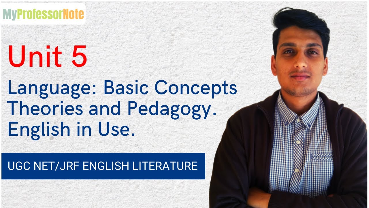 UGC NET English Literature Unit 5 - Language: Basic Concepts, Theory ...