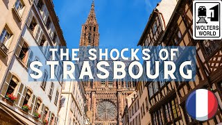Strasbourg: 10 Things That SHOCK Tourists about Strasbourg, France