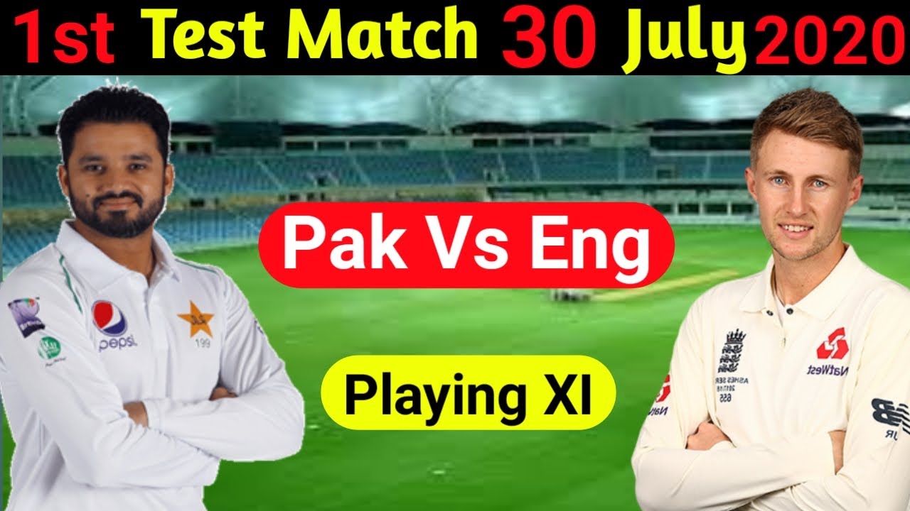 Pak 11 VS Eng 11 | 1st TEST Match | Playing 11 Pakistan ...