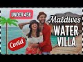 Maldives WATER Villa | #Covid test at Delhi airport | MALDIVES IN BUDGET #devandmaggi #vlog
