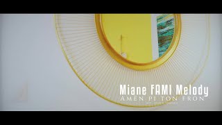 Miane Fami Melody - Amèn pi ton fron