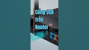 Các tính năng cổng USB trên Router: Nhiều hơn bạn tưởng (p1) #shorts