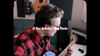 If You See Her, Say Hello (Bob Dylan Cover)