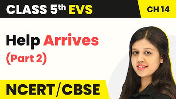 Class 5 EVS Chapter 14 | Help Arrives (Part 2) - When the Earth Shook! | Class 5 EVS