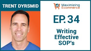 Writing Effective SOP's That Get the Job Done with Trent Dyrsmid, Ep #34