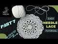 Diy  unique needle  thread lace making  part 7  step by step tutorial  beginners needle lace