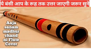 Aaja Sanam Madhur Chandnime Hum Flute Cover