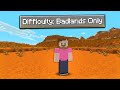 Can You  Beat Minecraft In A Badlands ONLY World?