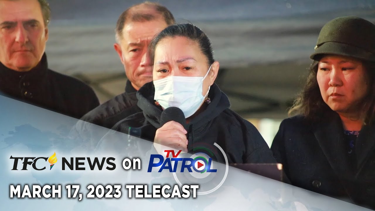 TFC News on TV Patrol March 17, 2023 YouTube