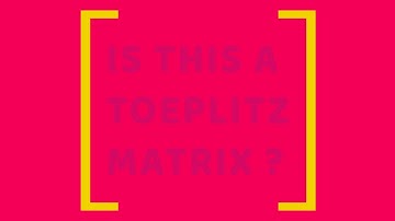 Google Interview Question: checking if given matrix is Toeplitz matrix