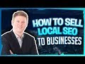 How To Sell Local SEO To Businesses [Earn Recurring Revenue]