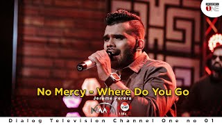 No Mercy - Where Do You Go | Jerome Perera | Naada | FULL SONG | KOME VIBEZ | CHANNEL ONE