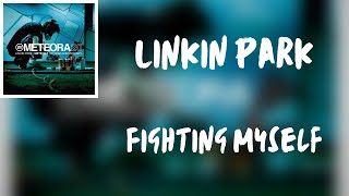 (Testo) Linkin Park - Fighting Myself