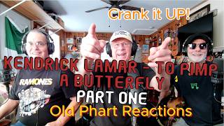 Old Pharts React To Kendrick Lamar - To Pimp A Butterfly - Part One