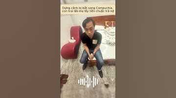 Dựng cảnh bị bắt sang Campuchia, con trai lừa mẹ lấy tiền chuộc trả nợ