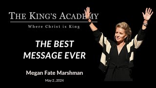 The Best Message Ever | Megan Fate Marshman | MS/HS Chapel