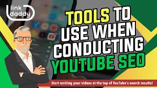 Tools to Use When Conducting YouTube SEO