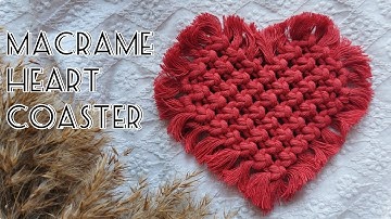 Macrame Heart Coaster Tutorial | How to make macrame coaster | Valentine
