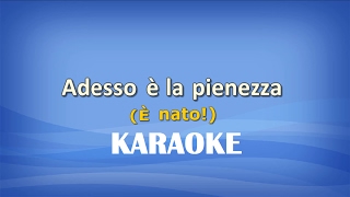 Adesso È La Pienezza Karaoke