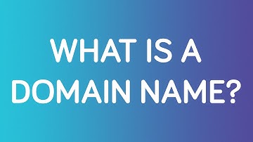 What is a Domain Name?