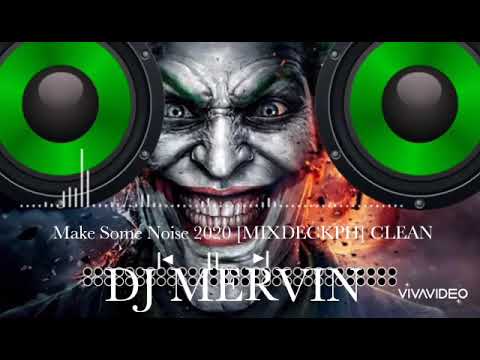 DJ MERVIN. - Make Some Noise 2020 [MIXDECKPH] CLEAN