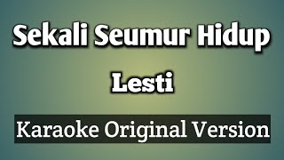 Sekali Seumur Hidupku - Lesti Kejora - Karaoke Original Version