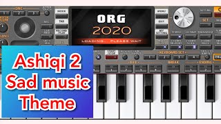 Ashiqui 2 sad theme music on Org 2020 mobile app screenshot 5