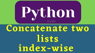 Concatenate two lists index-wise in Python