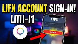 How to authenticate with LIFX using account sign-in - Step By Step