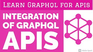 Integration of Graphql APIs #09